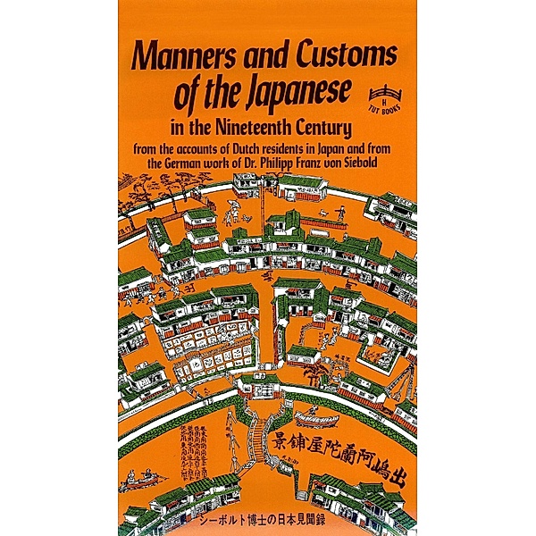 Manners and Customs of the Japanese in Nineteenth Century, Philipp Franz von Siebold