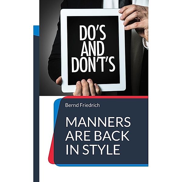 Manners are Back in Style, Bernd Friedrich
