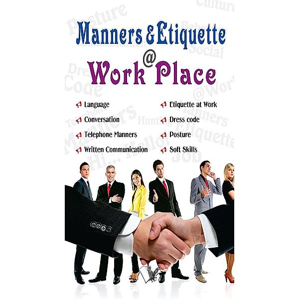 Manners & Etiquette @ work place, Gupta;Seema