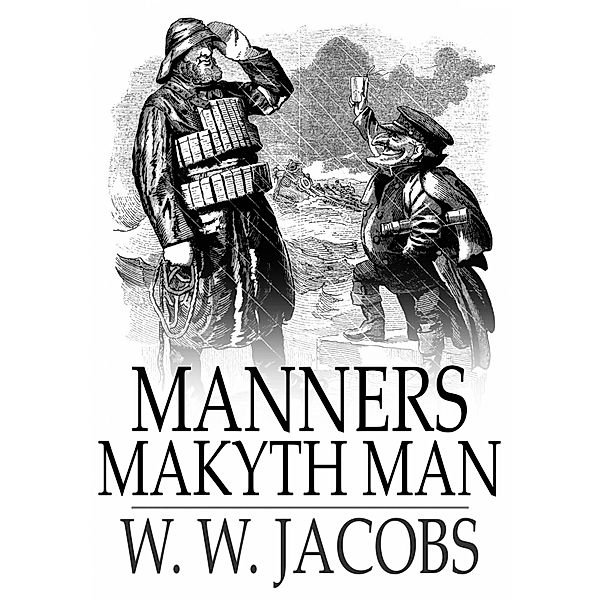 Manners Makyth Man / The Floating Press, W. W. Jacobs