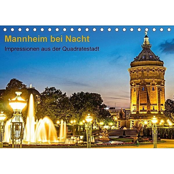 Mannheim bei Nacht - Impressionen aus der Quadratestadt (Tischkalender 2017 DIN A5 quer), Thomas Seethaler