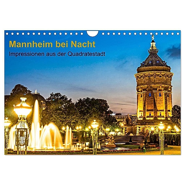 Mannheim bei Nacht - Impressionen aus der Quadratestadt (Wandkalender 2024 DIN A4 quer), CALVENDO Monatskalender, Thomas Seethaler