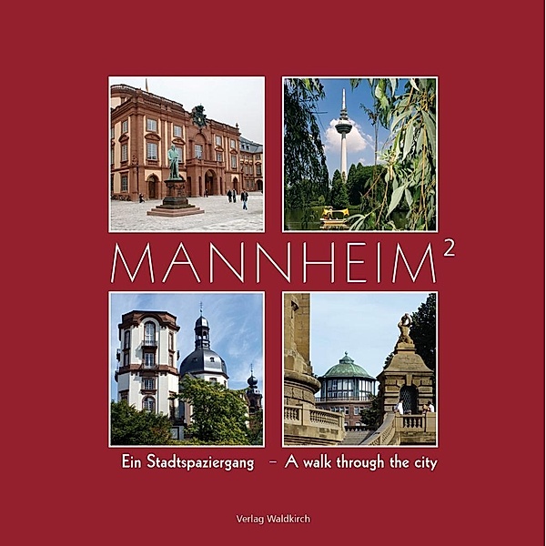 Mannheim² - Ein Stadtspaziergang, Peter W. Ragge, Volker Keller