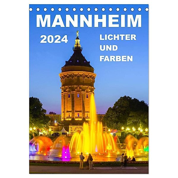 Mannheim Lichter und Farben (Tischkalender 2024 DIN A5 hoch), CALVENDO Monatskalender, Alessandro Tortora