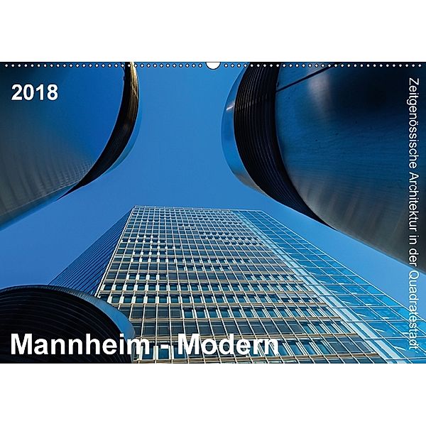 Mannheim Modern. Zeitgenössische Architektur in der Quadratestadt. (Wandkalender 2018 DIN A2 quer), Thomas Seethaler