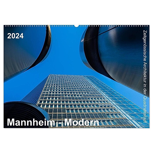 Mannheim Modern. Zeitgenössische Architektur in der Quadratestadt. (Wandkalender 2024 DIN A2 quer), CALVENDO Monatskalender, Thomas Seethaler