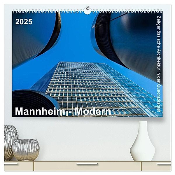 Mannheim Modern. Zeitgenössische Architektur in der Quadratestadt. (hochwertiger Premium Wandkalender 2025 DIN A2 quer), Kunstdruck in Hochglanz, Calvendo, Thomas Seethaler