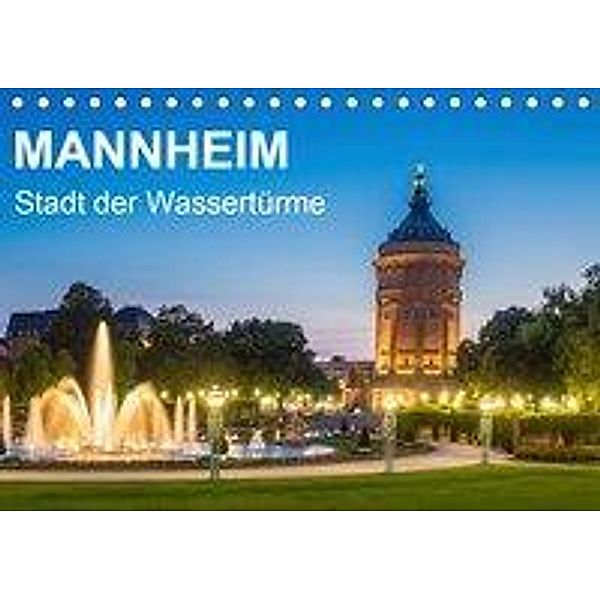 Mannheim - Stadt der Wassertürme (Tischkalender 2020 DIN A5 quer), Thomas Seethaler