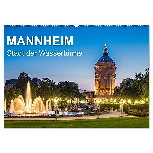 Mannheim - Stadt der Wassertürme (Wandkalender 2025 DIN A2 quer), CALVENDO Monatskalender, Calvendo, Thomas Seethaler