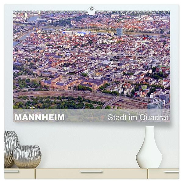 Mannheim - Stadt im Quadrat (hochwertiger Premium Wandkalender 2024 DIN A2 quer), Kunstdruck in Hochglanz, Mannheim, Günter Ruhm