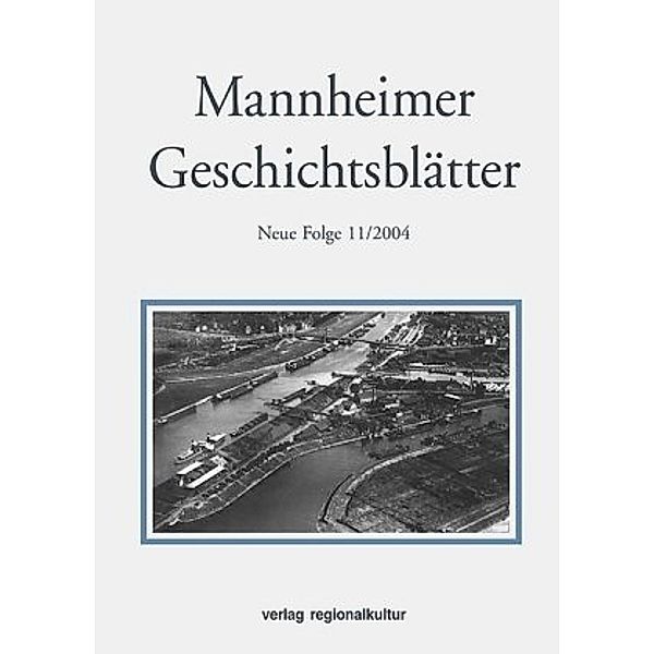 Mannheimer Geschichtsblätter: CD Mannheimer Geschichtsblätter. Neue Folge. Ein historisches Jahrbuch... / Mannheimer Geschichtsblätter. Neue Folge. Ein h