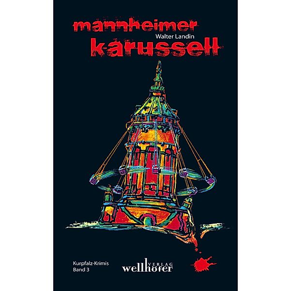 Mannheimer Karussell: Kurpfalz-Krimi, Walter Landin