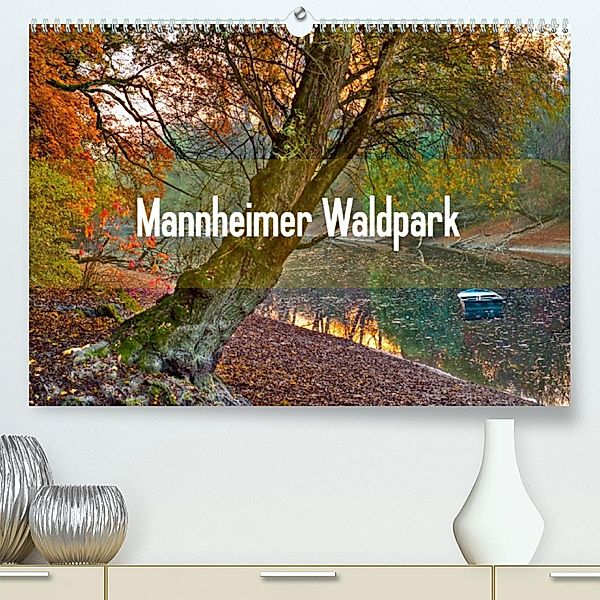 Mannheimer Waldpark (Premium, hochwertiger DIN A2 Wandkalender 2023, Kunstdruck in Hochglanz), Alessandro Tortora - www.aroundthelight.com