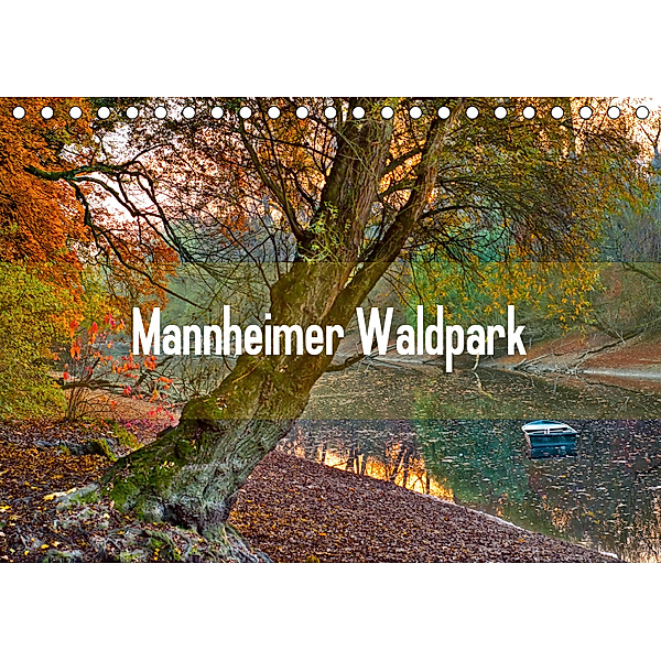 Mannheimer Waldpark (Tischkalender 2019 DIN A5 quer), Alessandro Tortora