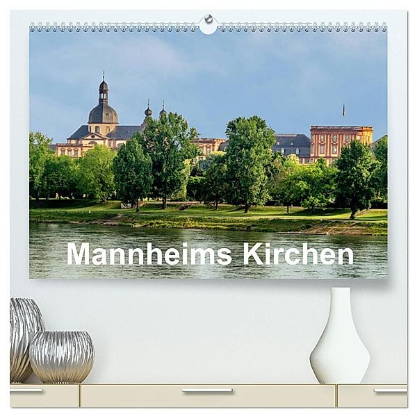 Mannheims Kirchen (hochwertiger Premium Wandkalender 2025 DIN A2 quer), Kunstdruck in Hochglanz, Calvendo, Mannheim, Thomas Seethaler