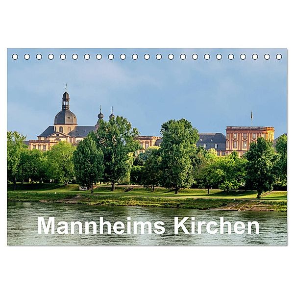 Mannheims Kirchen (Tischkalender 2024 DIN A5 quer), CALVENDO Monatskalender, Mannheim, Thomas Seethaler