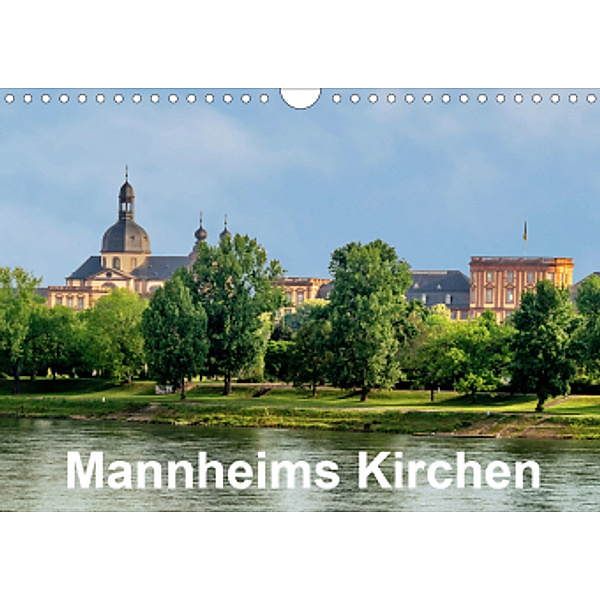 Mannheims Kirchen (Wandkalender 2021 DIN A4 quer), Thomas Seethaler, Mannheim