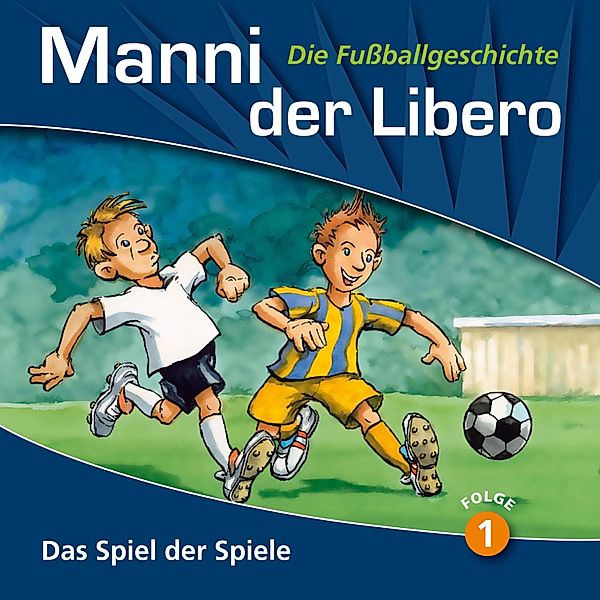 Manni der Libero - 1 - Das Spiel der Spiele, Peter Conradi