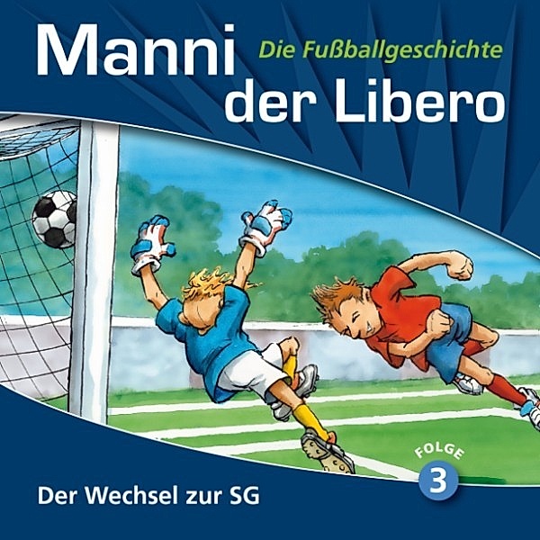 Manni der Libero - Die Fußballgeschichte - 3 - Manni der Libero - Die Fußballgeschichte, Folge 3: Der Wechsel zur SG, Peter Conradi