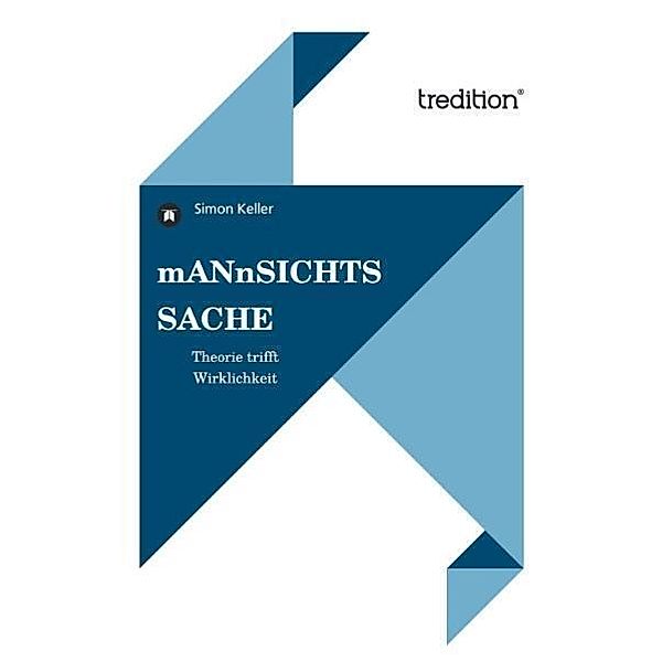 mANnSICHTSSACHE, Simon Keller