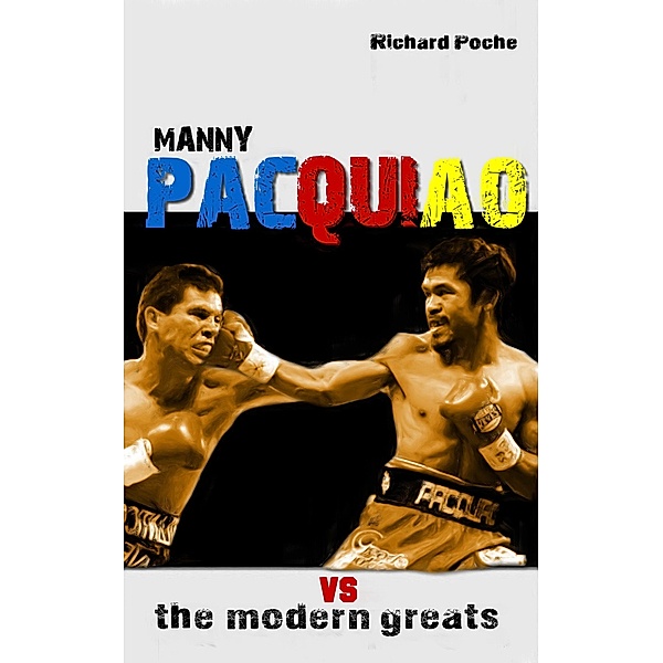 Manny Pacquiao vs The All-Time Greats, Richard Poche