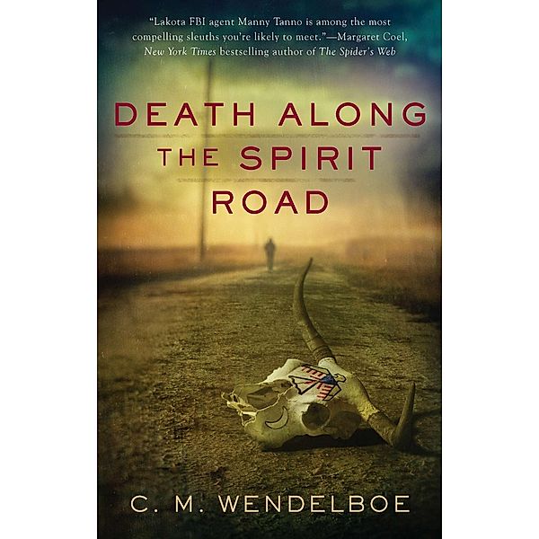 Manny Tanno: 1 Death Along the Spirit Road, C. M. Wendelboe