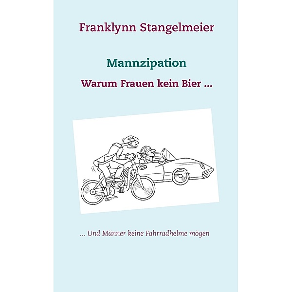 Mannzipation, Franklynn Stangelmeier