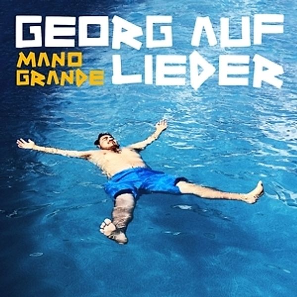 Mano Grande, Georg Auf Lieder