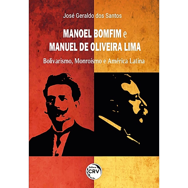 Manoel Bomfim e Manuel de Oliveira Lima, José Geraldo dos Santos