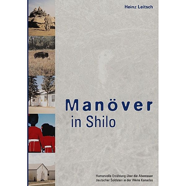 Manöver in Shilo, Heinz Leitsch