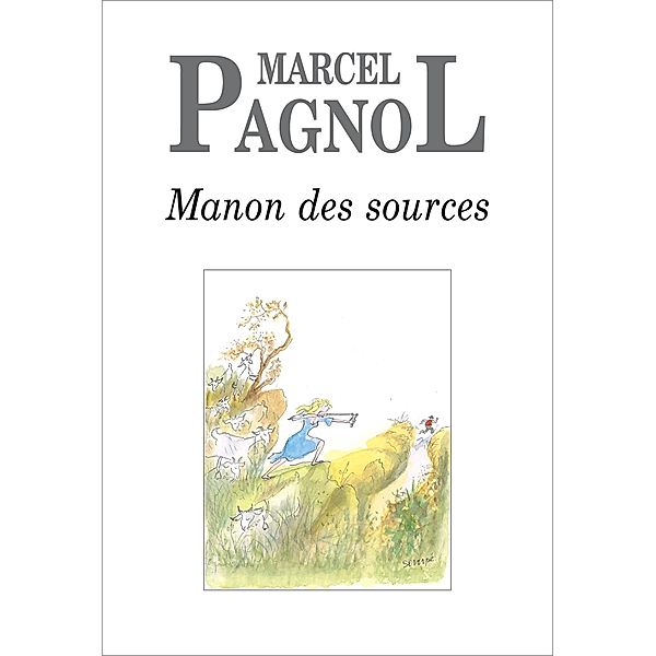 Manon des sources, Marcel Pagnol