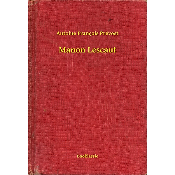 Manon Lescaut, Antoine François Prévost