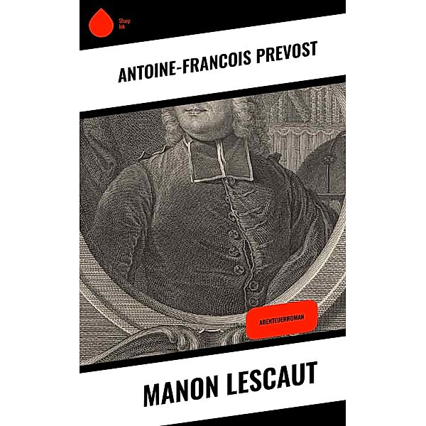 Manon Lescaut, Antoine-Francois Prevost