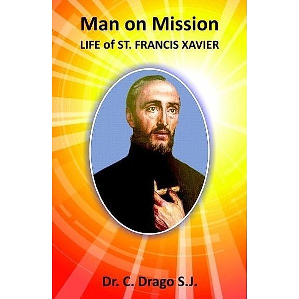 Manon Mission - Life of St. Francis Xavier, C. Drago