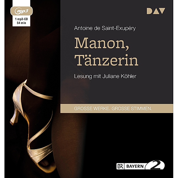 Manon, Tänzerin,1 Audio-CD, 1 MP3, Antoine de Saint-Exupéry