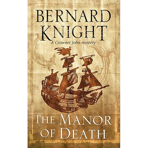 Manor of Death, The / A Crowner John Mystery Bd.12, Bernard Knight