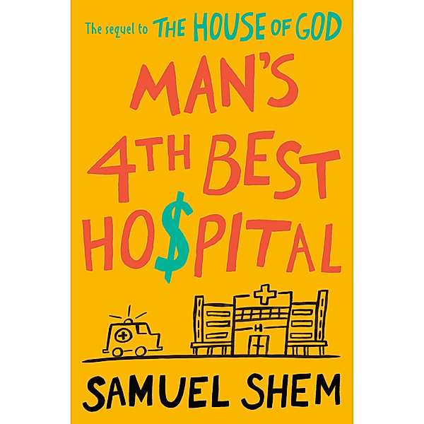 Man's 4th Best Hospital, Samuel Shem