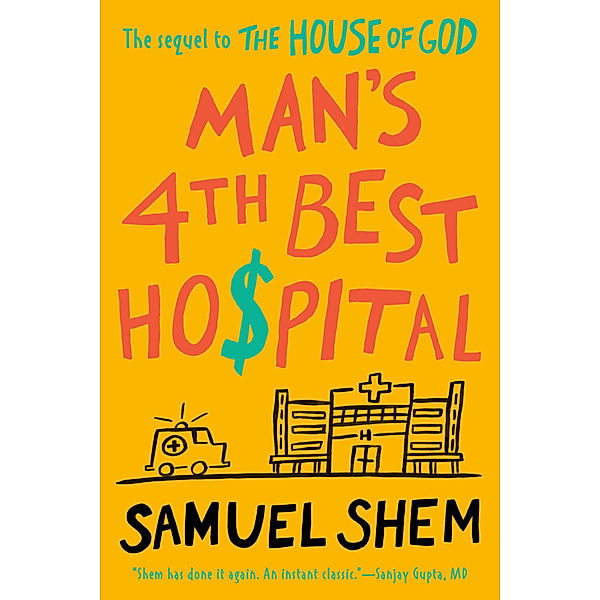 Man's 4th Best Hospital, Samuel Shem