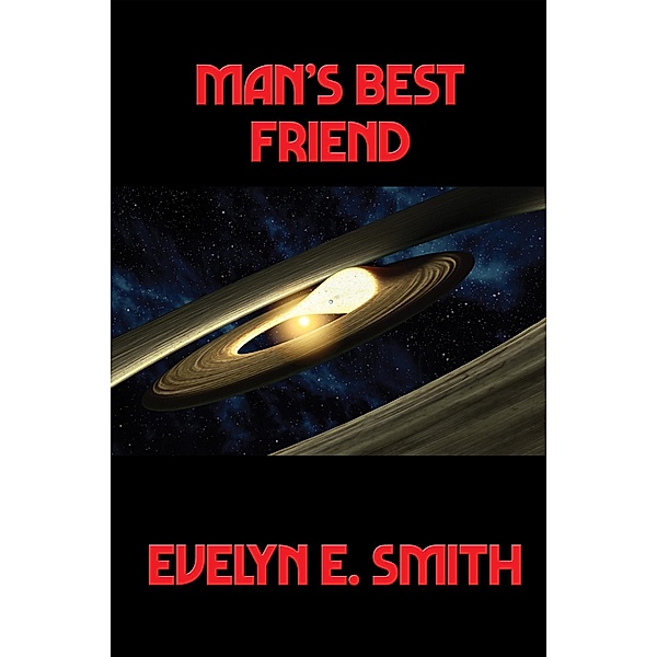 Man's Best Friend / Positronic Publishing, Evelyn E. Smith