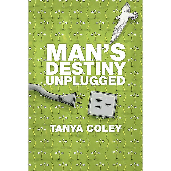 Man's Destiny Unplugged, Tanya Coley