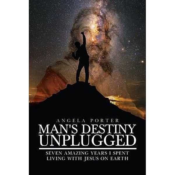 Man's Destiny Unplugged / Angela Porter, Angela Porter
