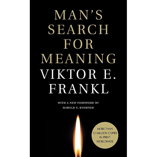 Man's Search for Meaning, Viktor E. Frankl