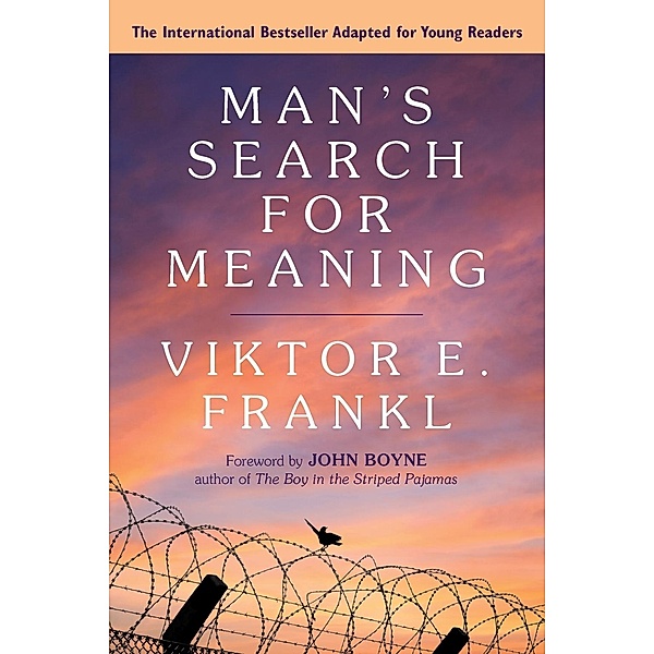 Man's Search for Meaning: Young Adult Edition, Viktor E. Frankl
