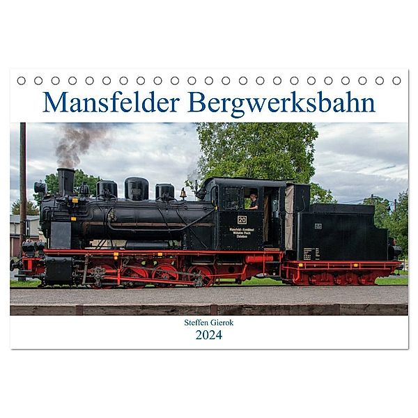 Mansfelder Bergwerksbahn (Tischkalender 2024 DIN A5 quer), CALVENDO Monatskalender, Magic Artist Design, Mansfelder Bergwerksbahn e.V., Steffen Gierok