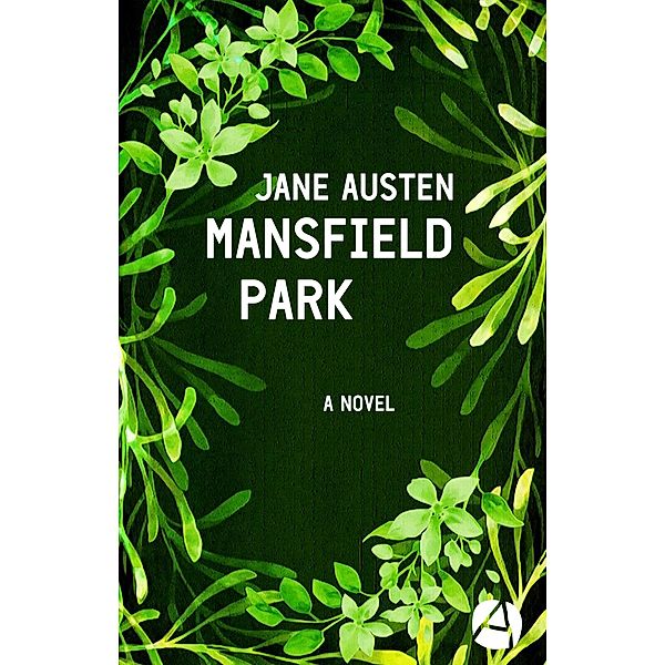 Mansfield Park / ApeBook Classics Bd.4, Jane Austen