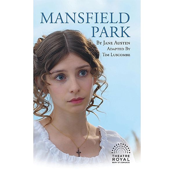 Mansfield Park / Oberon Modern Plays, Tim Luscombe