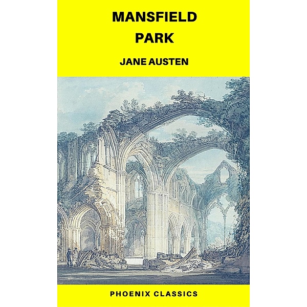 Mansfield Park (Phoenix Classics), Jane Austen, Phoenix Classics