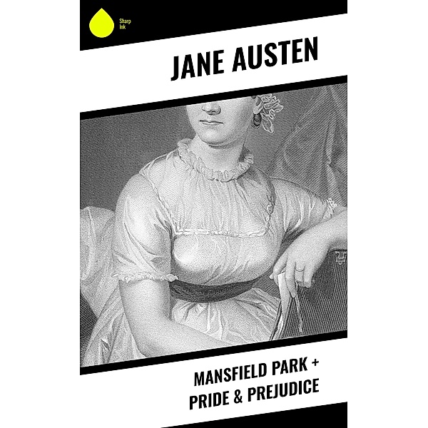 Mansfield Park + Pride & Prejudice, Jane Austen