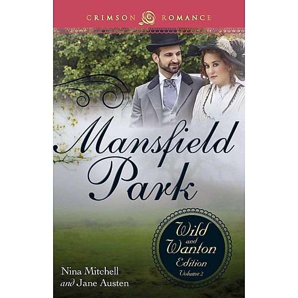 Mansfield Park: The Wild and Wanton Edition, Volume 2, Nina Mitchell