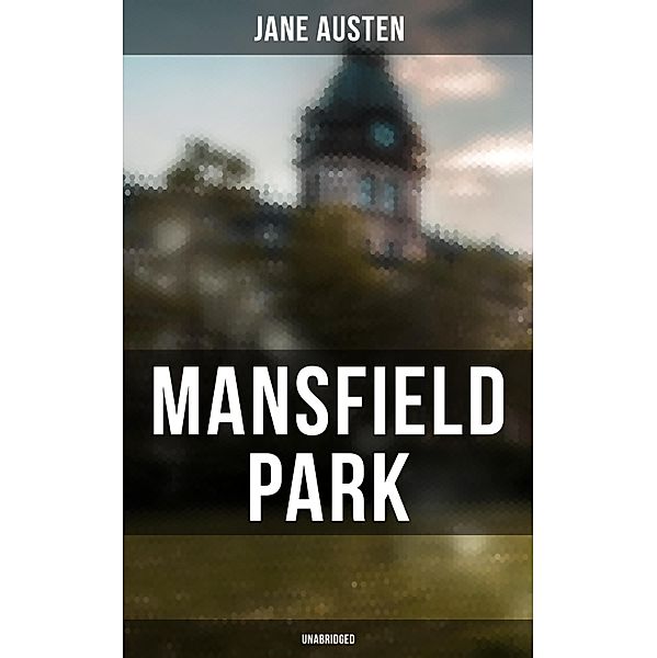 Mansfield Park (Unabridged), Jane Austen